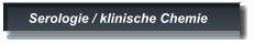 Serologie / klinische Chemie